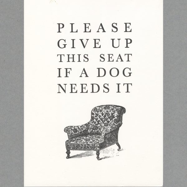 Please give up this seat if a dog needs it - A3 Letterpress Print