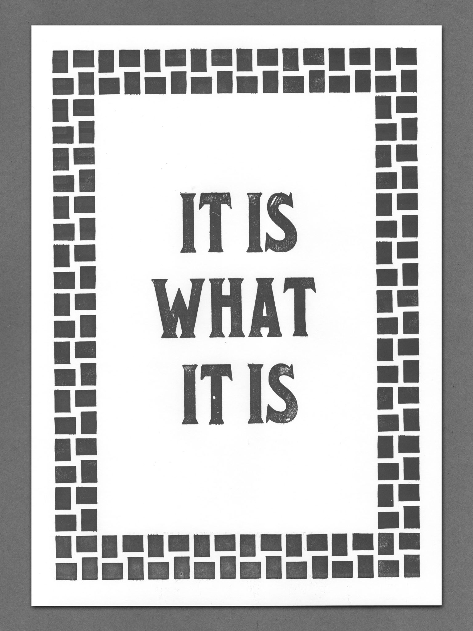 ItIsWhatItIs It Is What It Is Letterpress Print - A3